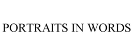 PORTRAITS IN WORDS trademark