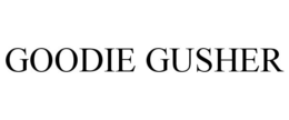 GOODIE GUSHER trademark