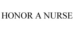 HONOR A NURSE trademark