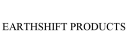 EARTHSHIFT PRODUCTS trademark