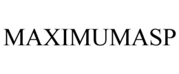 MAXIMUMASP trademark