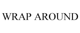 WRAP AROUND trademark