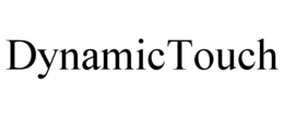 DYNAMICTOUCH trademark