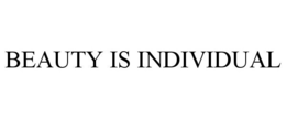 BEAUTY IS INDIVIDUAL trademark
