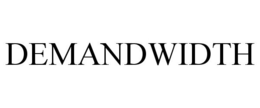 DEMANDWIDTH trademark