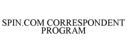 SPIN.COM CORRESPONDENT PROGRAM trademark