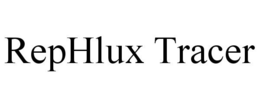 REPHLUX TRACER trademark