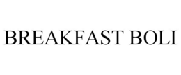 BREAKFAST BOLI trademark