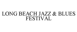 LONG BEACH JAZZ & BLUES FESTIVAL trademark