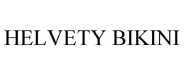 HELVETY BIKINI trademark