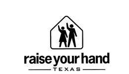 RAISE YOUR HAND TEXAS trademark