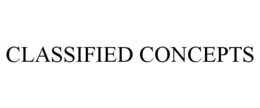 CLASSIFIED CONCEPTS trademark