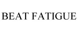 BEAT FATIGUE trademark