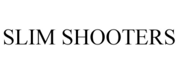 SLIM SHOOTERS trademark