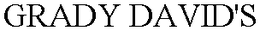 GRADY DAVID'S trademark