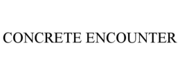 CONCRETE ENCOUNTER trademark