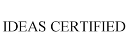 IDEAS CERTIFIED trademark