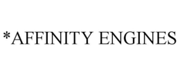 *AFFINITY ENGINES trademark