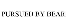 PURSUED BY BEAR trademark