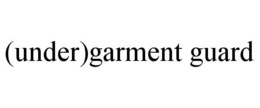 (UNDER)GARMENT GUARD trademark