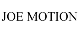 JOE MOTION trademark