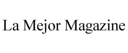 LA MEJOR MAGAZINE trademark