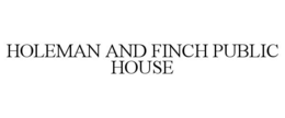 HOLEMAN AND FINCH PUBLIC HOUSE trademark