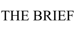 THE BRIEF trademark