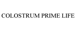COLOSTRUM PRIME LIFE trademark