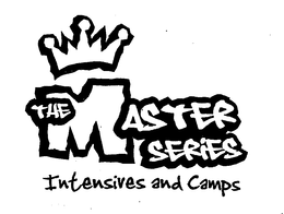 THE MASTER SERIES INTENSIVES AND CAMPS trademark