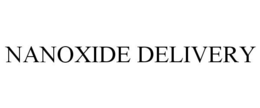 NANOXIDE DELIVERY trademark