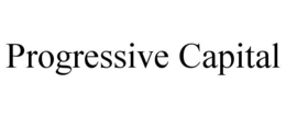 PROGRESSIVE CAPITAL trademark