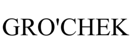 GRO'CHEK trademark