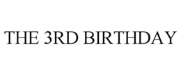 THE 3RD BIRTHDAY trademark