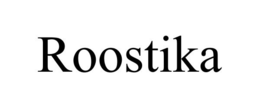 ROOSTIKA trademark