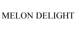 MELON DELIGHT trademark