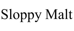 SLOPPY MALT trademark