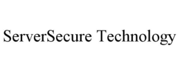 SERVERSECURE TECHNOLOGY trademark
