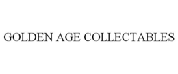 GOLDEN AGE COLLECTABLES trademark