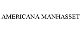 AMERICANA MANHASSET trademark