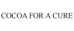 COCOA FOR A CURE trademark