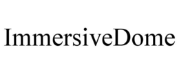 IMMERSIVEDOME trademark