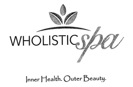WHOLISTICSPA INNER HEALTH. OUTER BEAUTY. trademark