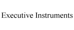 EXECUTIVE INSTRUMENTS trademark