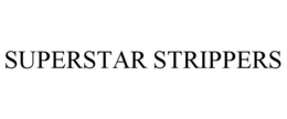 SUPERSTAR STRIPPERS trademark
