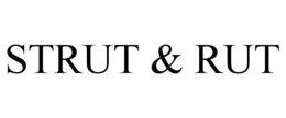 STRUT & RUT trademark