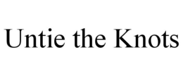 UNTIE THE KNOTS trademark