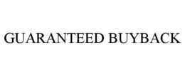 GUARANTEED BUYBACK trademark