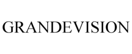 GRANDEVISION trademark