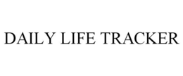 DAILY LIFE TRACKER trademark